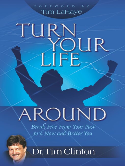 Title details for Turn Your Life Around by Dr. Tim Clinton - Available